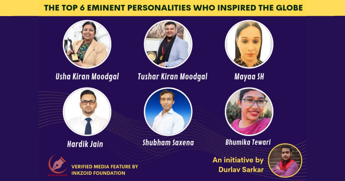 The Top 6 Eminent Personalities Who Inspired the Globe